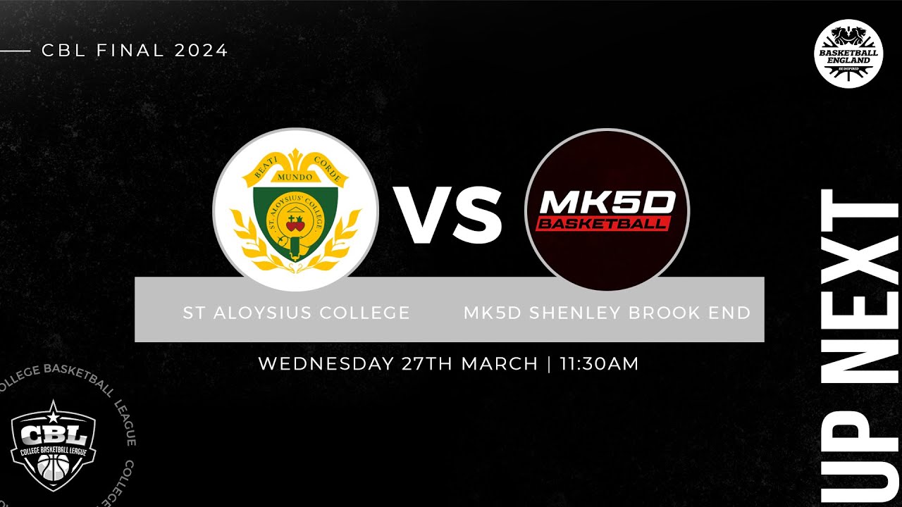 CBL Playoff Final: St Aloysius v MK5D Shenley Brook High School - 27.03.24