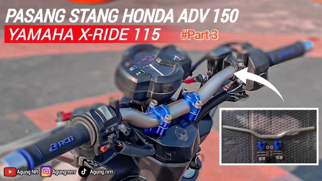 Pasang Stang Honda ADV 150 Di Yamaha X-ride 115 || Restorasi & Modifikasi Yamaha X-ride #part3