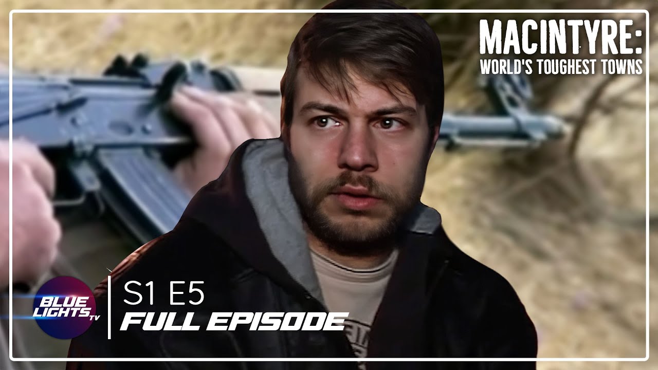 MacIntyre World's Toughest Towns | Full Episode | Season 1 Episode 5
