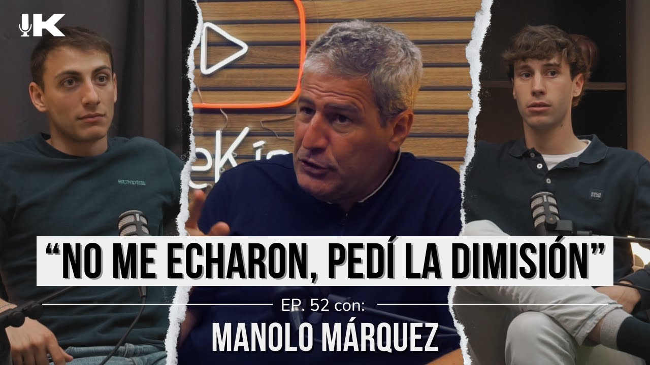 Manolo M&aacute;rquez: Dimitir estando en 1a Divisi&oacute;n, Dinero en la India y la Realidad del F&uacute;tbol #52