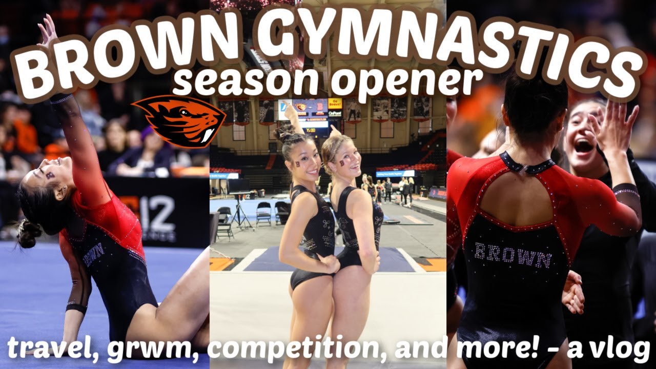 BROWN GYMNASTICS SEASON OPENER VLOG vs Oregon State (travel, grwm, compete with us, & more!)