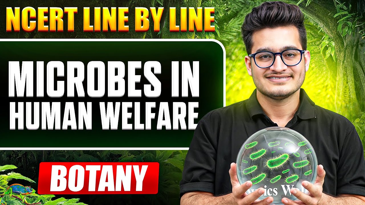Microbes in Human Welfare FULL CHAPTER || NCERT Line by Line || Vipin Sir