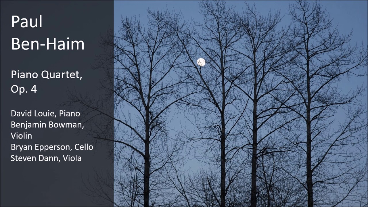 Paul Ben-Haim - Piano Quartet, Op. 4