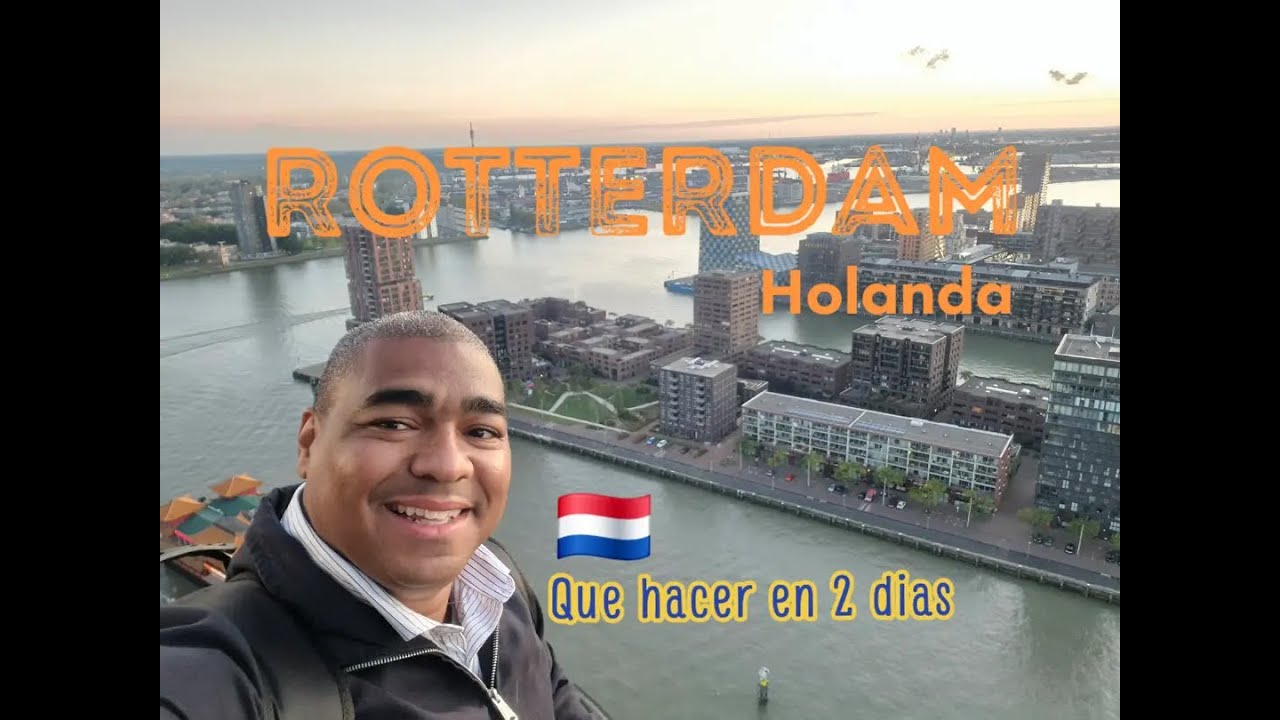 ROTTERDAM, Holanda. Qué hacer y a dónde ir. Guia completa para 2 dias.