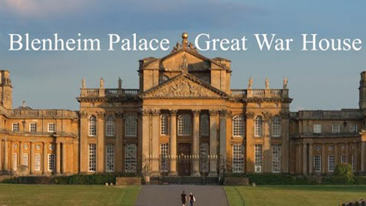 The Conflict Wreaked Havoc At Blenheim Palace - The Great War House - British Royal Documentary