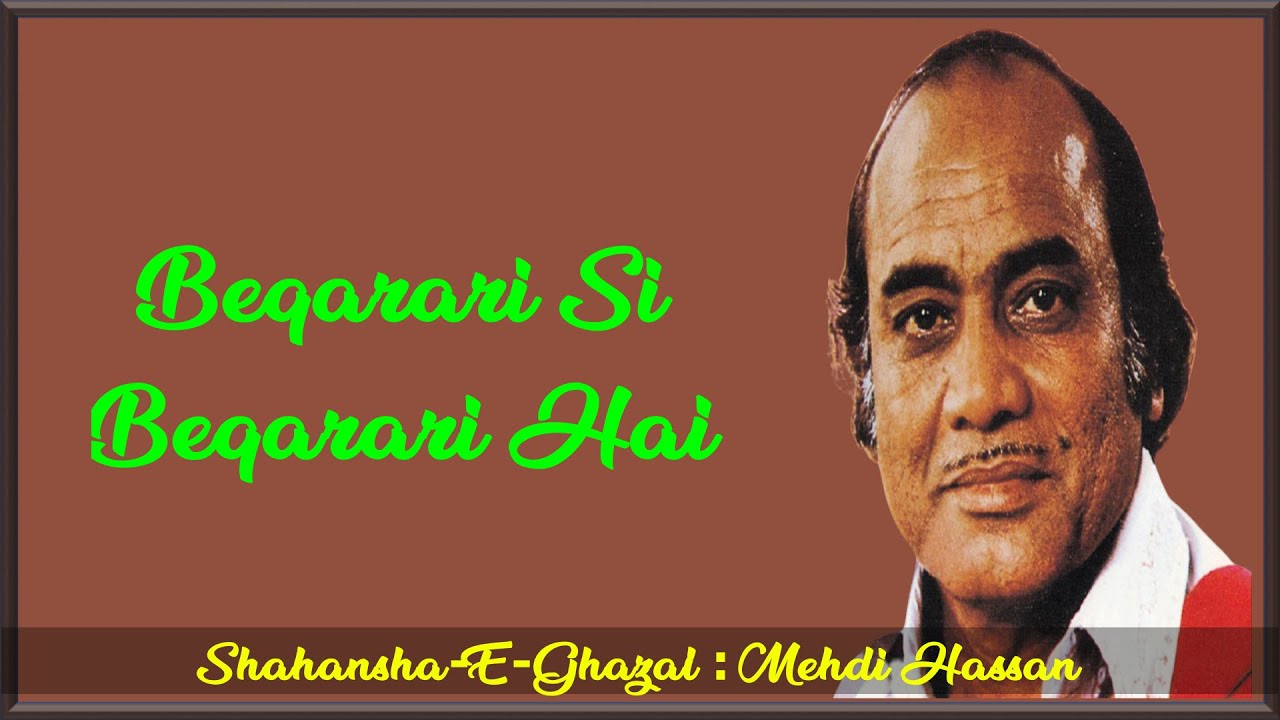 Beqarari Si Beqarari Hai  II Ghazal II Shahansha–E– Ghazal – MEHDI HASAN II BY JANE ANJANE