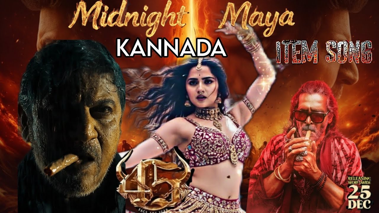 MIDNIGHT MAYA &ndash; Item Song | 45 The Movie | Dr. Shivarajkumar | Upendra | Raj B Shetty | Arjun Janya