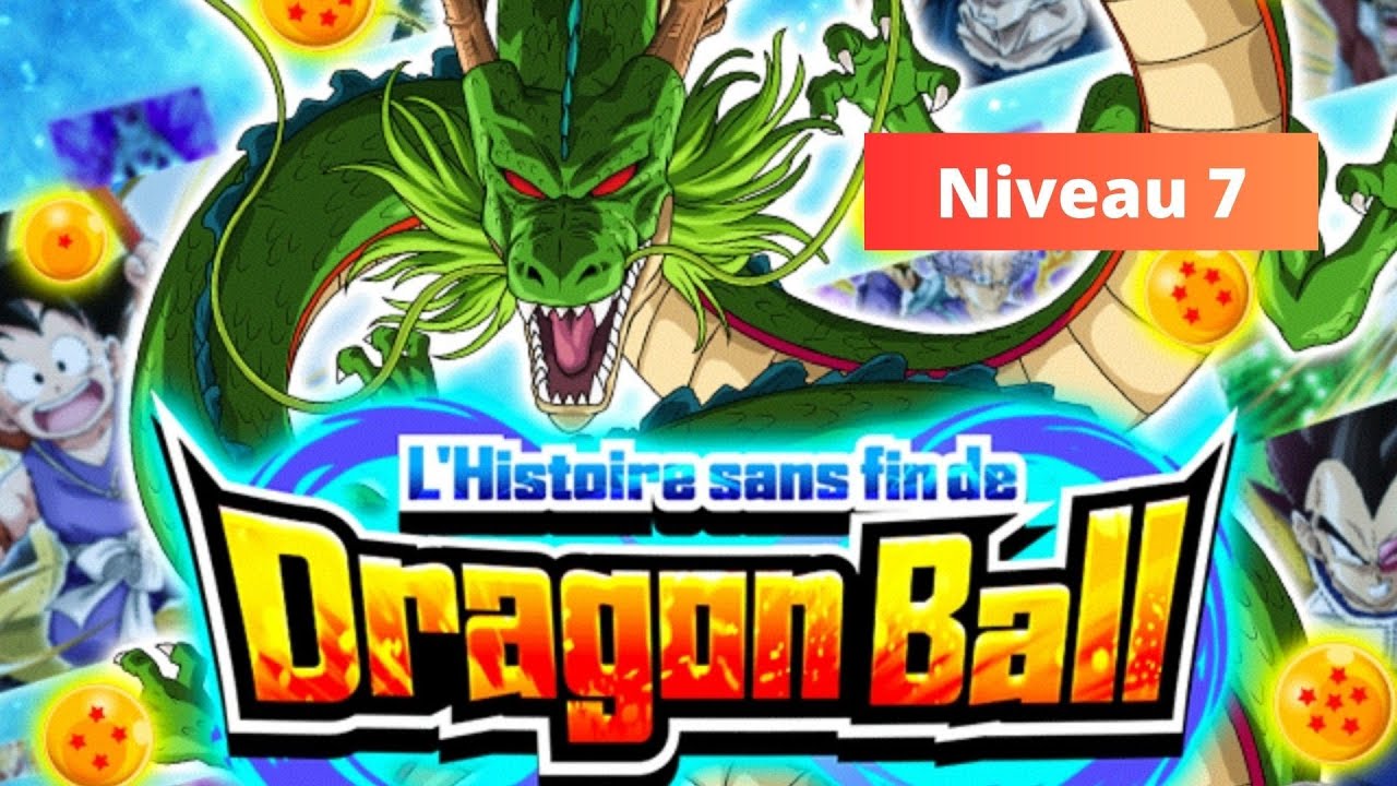 L'histoire sans fin de Dragon ball - Niveau 7 - Dokkan battle