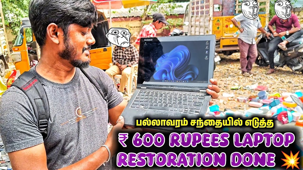₹600 Rupees Scrap Laptop Restoration || Pallavaram Santhai Laptop || Esakki Info