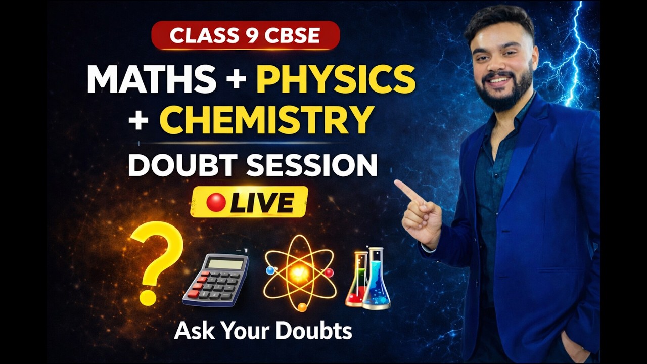 “Class 9 CBSE Maths + Physics + Chemistry LIVE 🔴 | Ask Your Doubts | Doubt Session”