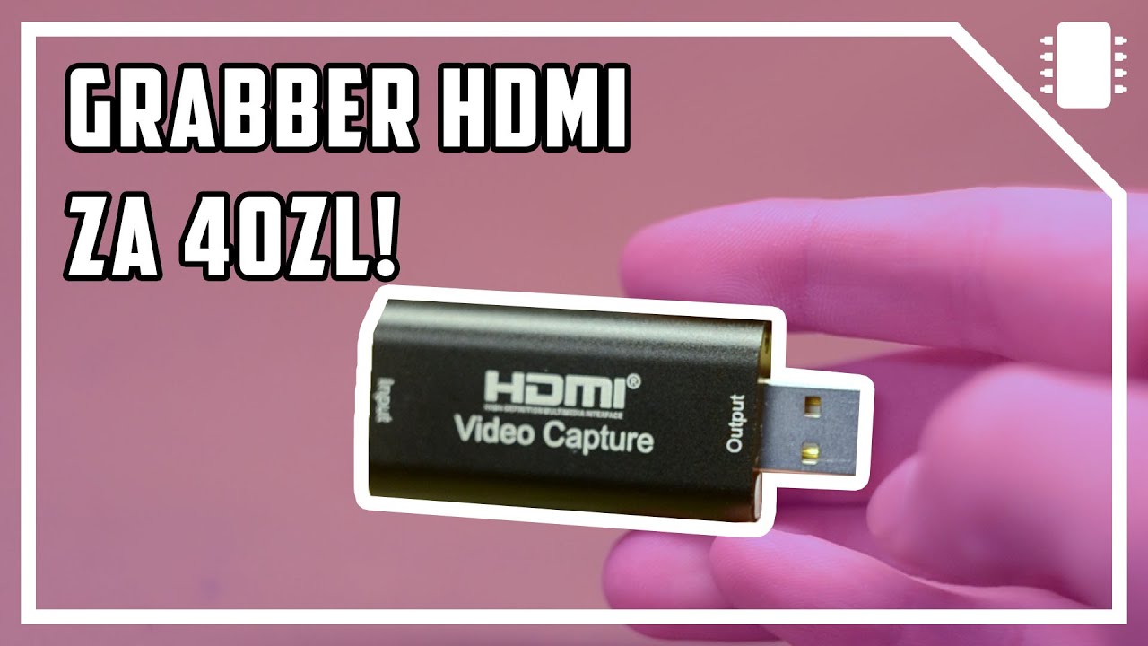 Grabber HDMI za 40zł! - Jak się sprawuje?