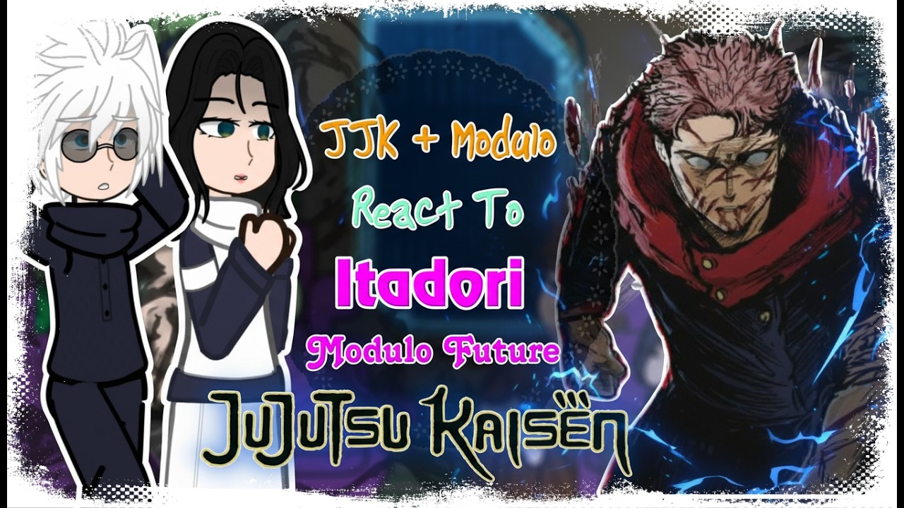 JJK + Modulo React To Itadori And Modulo Future | Jujutsu Kaisen React | Gacha Life | Gacha Club