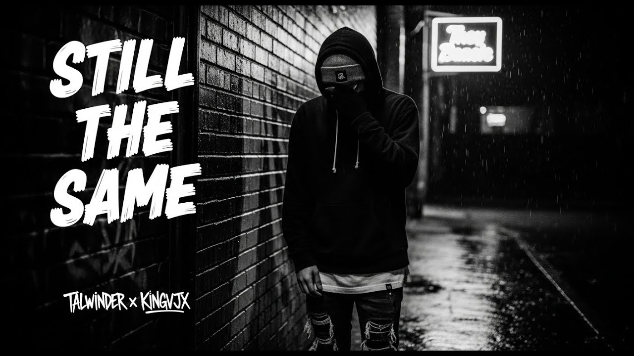 Still The Same | Talwider x KingVjx | Official Audio Music