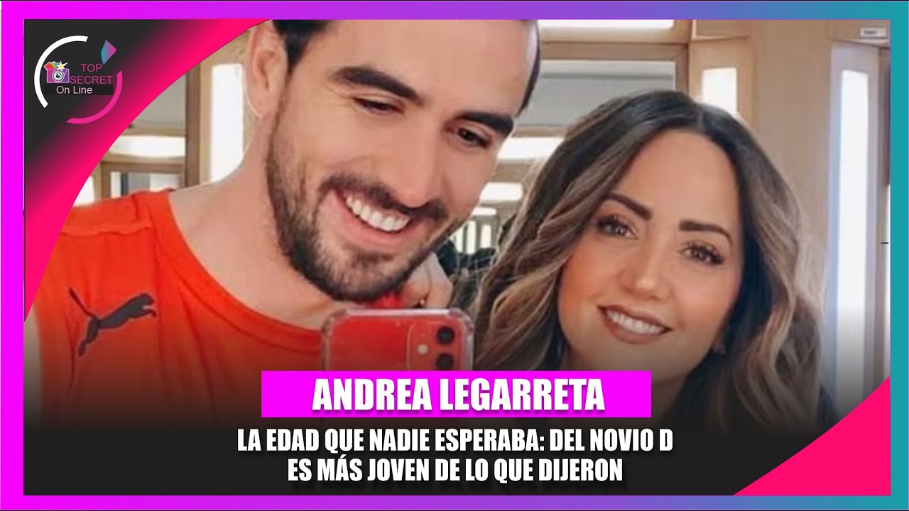 Esta es la verdadera edad del novio de Andrea Legarreta y es más joven de lo que dijeron