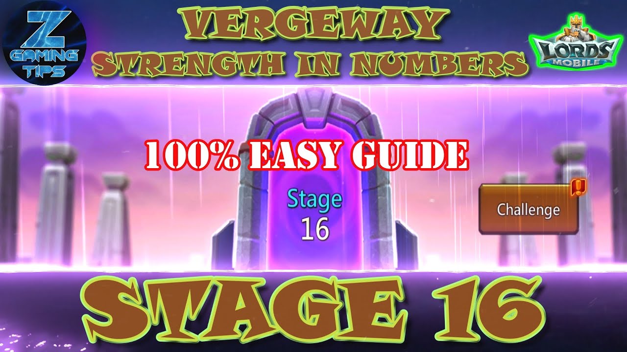 Vergeway Strength in Numbers Stage 16 | Lords Mobile Vergeway Stage 16 100% Easy Guide Lords Mobile