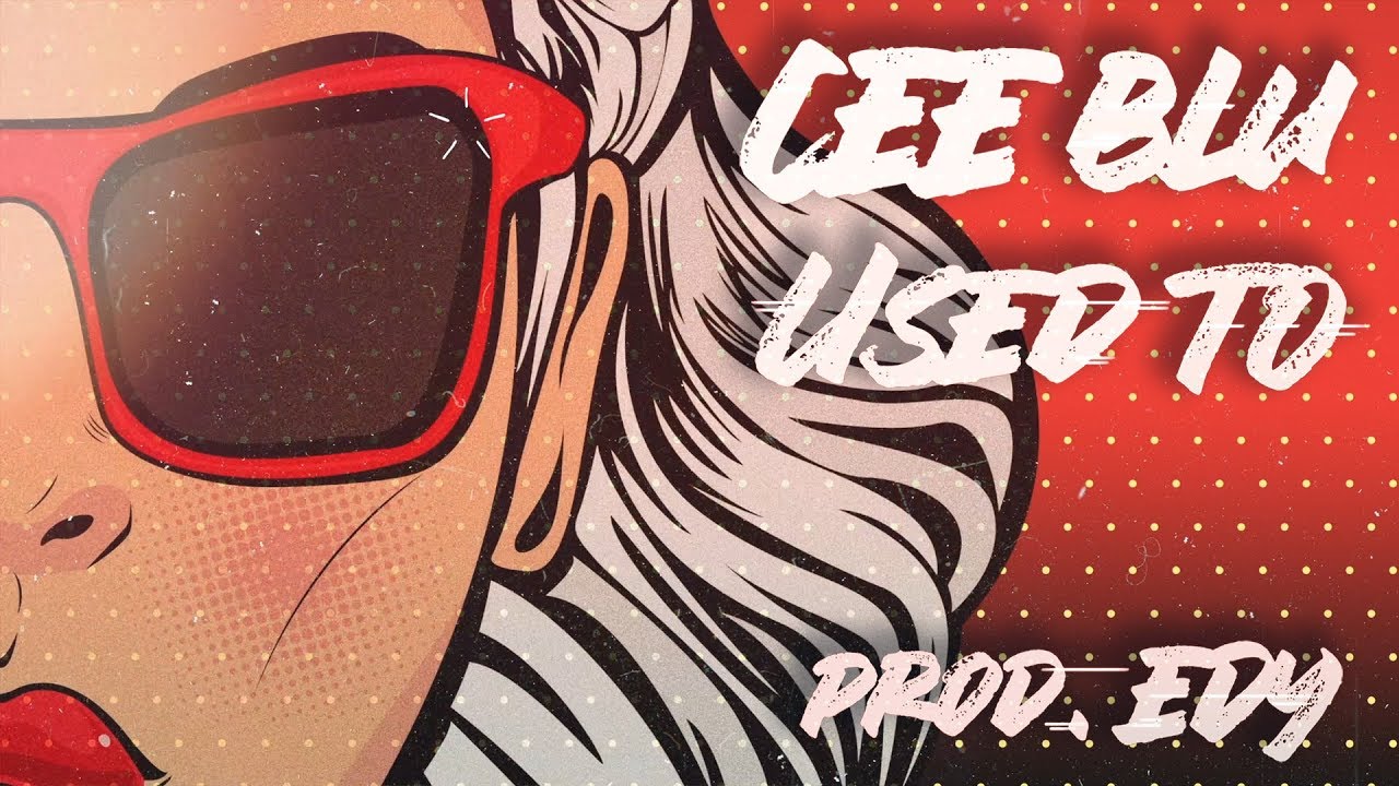 Cee Blu - Used To (Official Lyric Video)