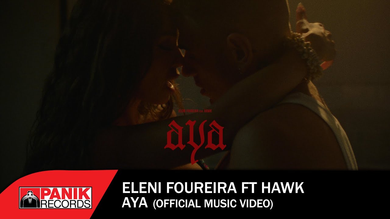 Eleni Foureira Ft. Hawk - Aya - Official Music Video