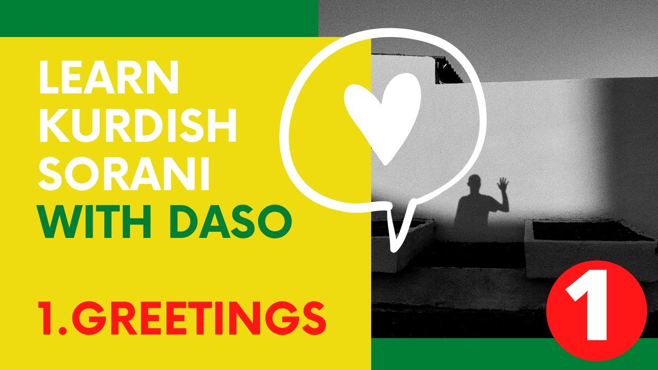 Learn English - Kurdish Sorani with Daso 1 Greetings
