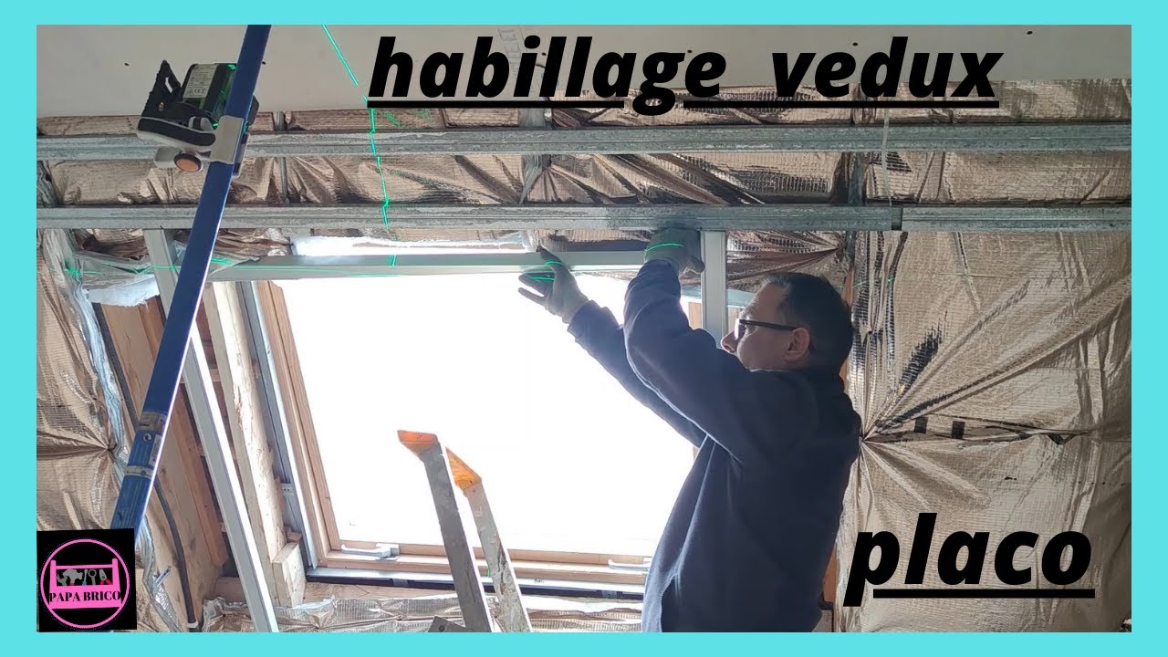 comment faire un  velux placo ba13 habillage et entourage