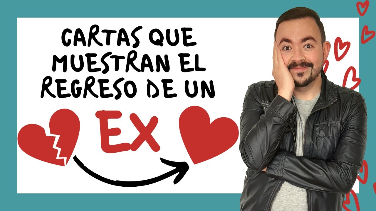 CARTAS DEL TAROT QUE MUESTRAN EL REGRESO DE UNA EX PAREJA