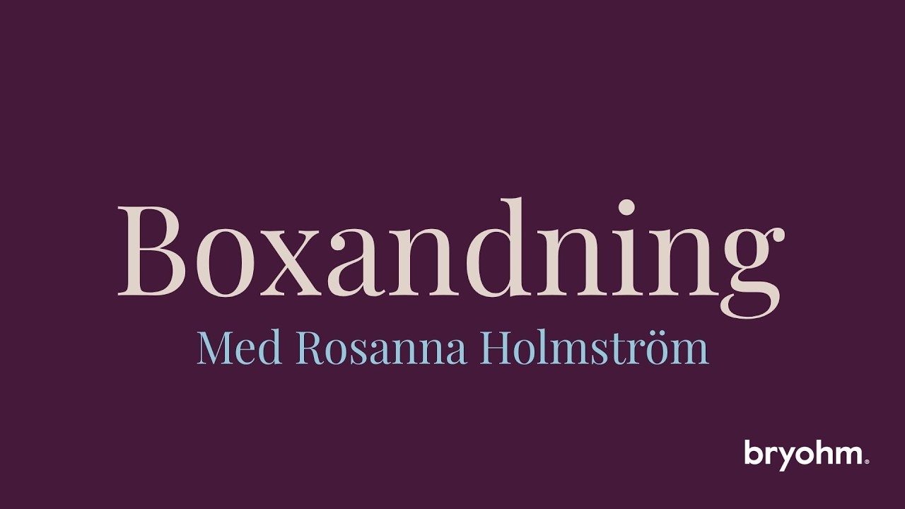 Boxandning – hitta fokus och lugn på 3 minuter (3 min) | Rosanna Holmström