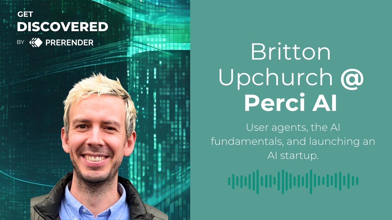 Agents, AI Fundamentals, and Launching an AI Startup: Britton Upchurch from Perci