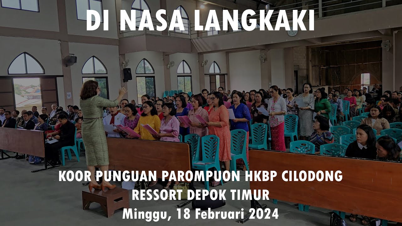 Di Nasa Langkaki - Koor Punguan Parompuon HKBP Cilodong