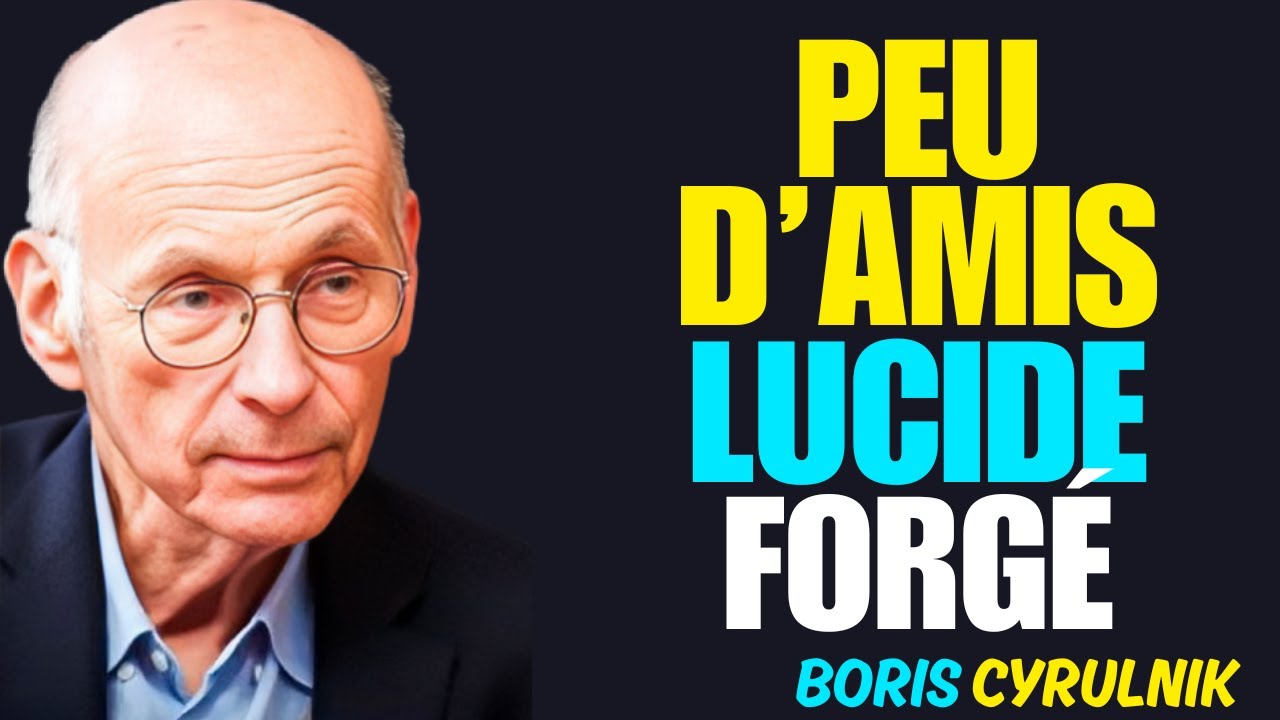Arrête de te mentir : peu d’amis signifie solitude lucide et identité forgée – Boris Cyrulnik