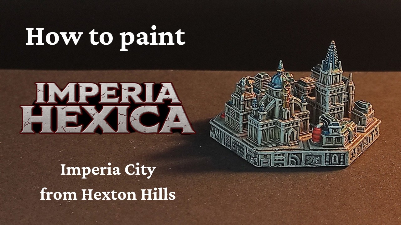 How to Paint - Hexton Hills Imperia City