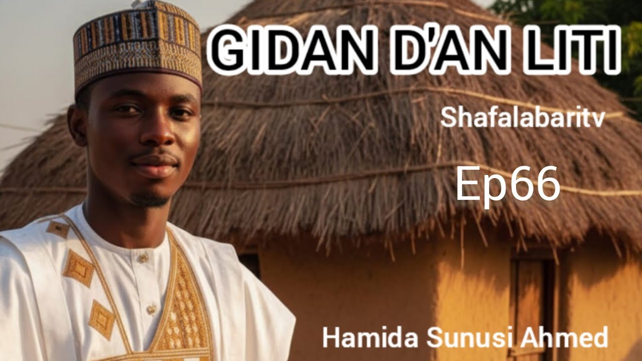 Gidan dan liti Ep66