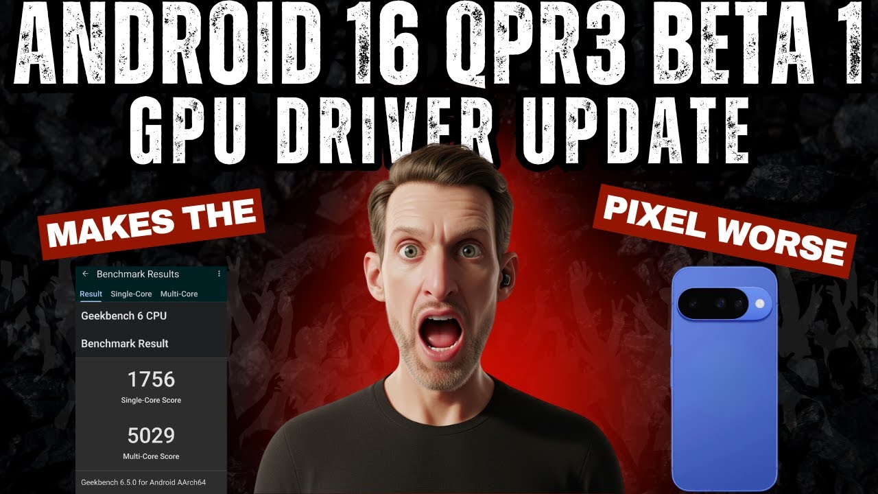 Android 16 QPR3 Beta 1 GPU Driver Update Makes Your Pixel 10 WORSE!