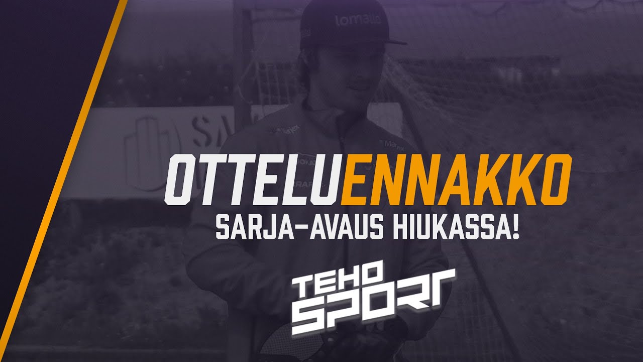 TEHO Sport otteluennakko | Sarja-avaus Hiukassa!