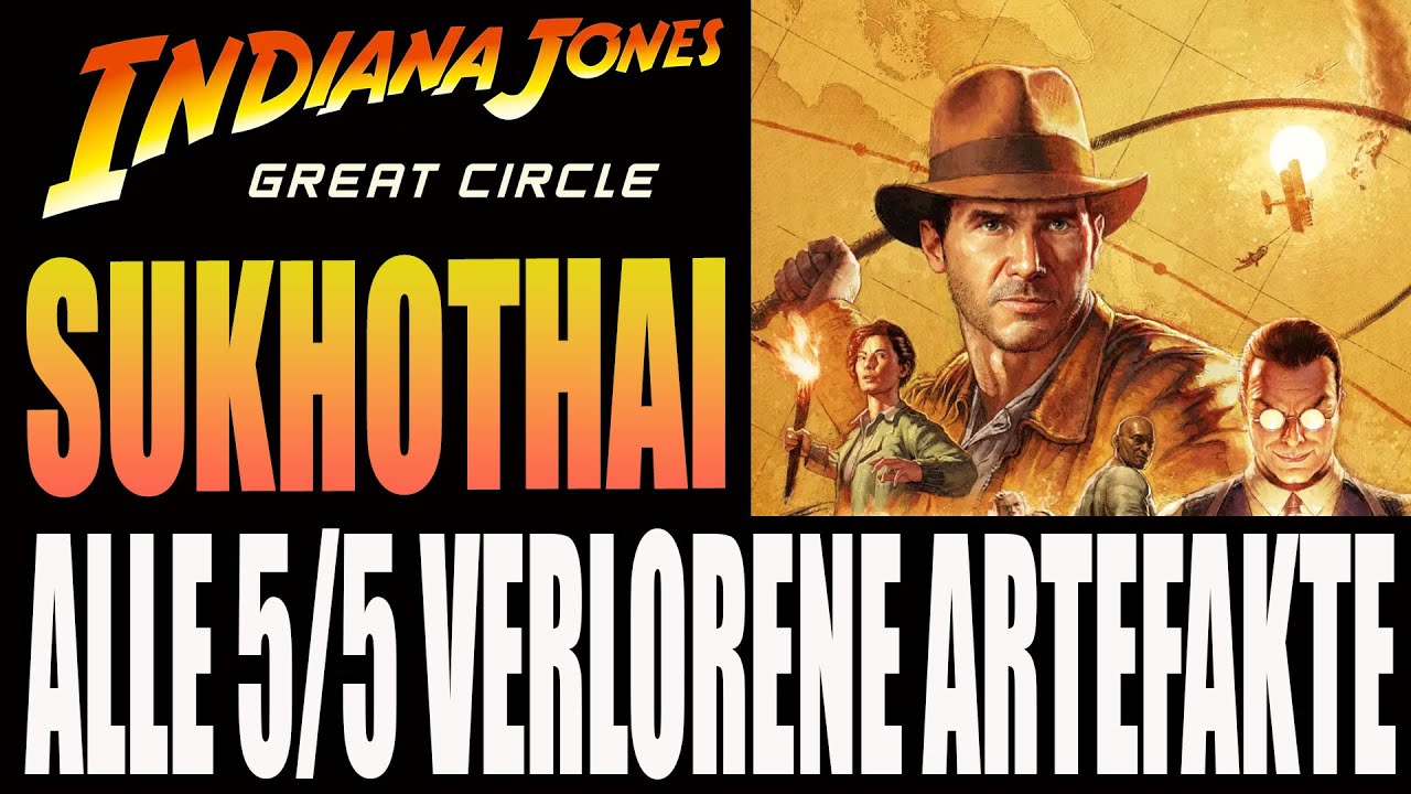 Indiana Jones The Great Circle - Sukhothai - Alle 5/5 verlorenen Artefakte in Asien