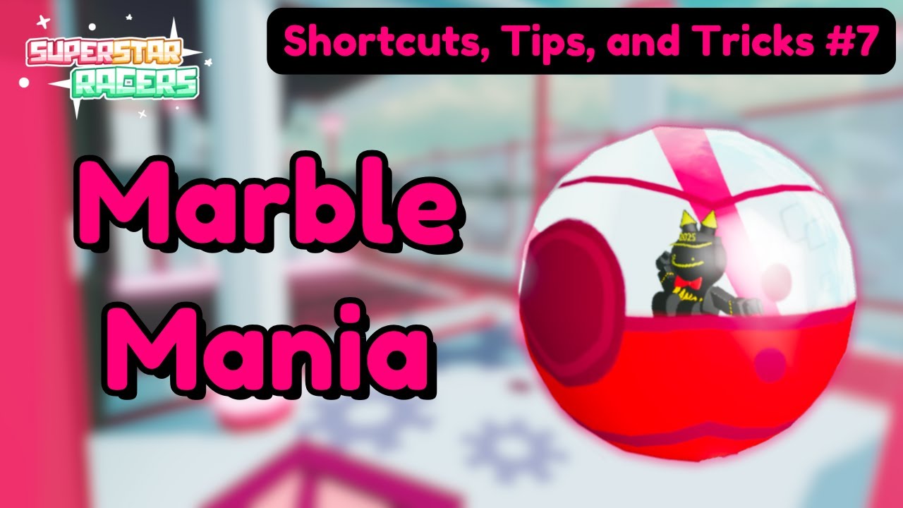 How to Be a PRO at MARBLE MANIA in Superstar Racers! (Shortcuts, Tips, and Tricks #7)