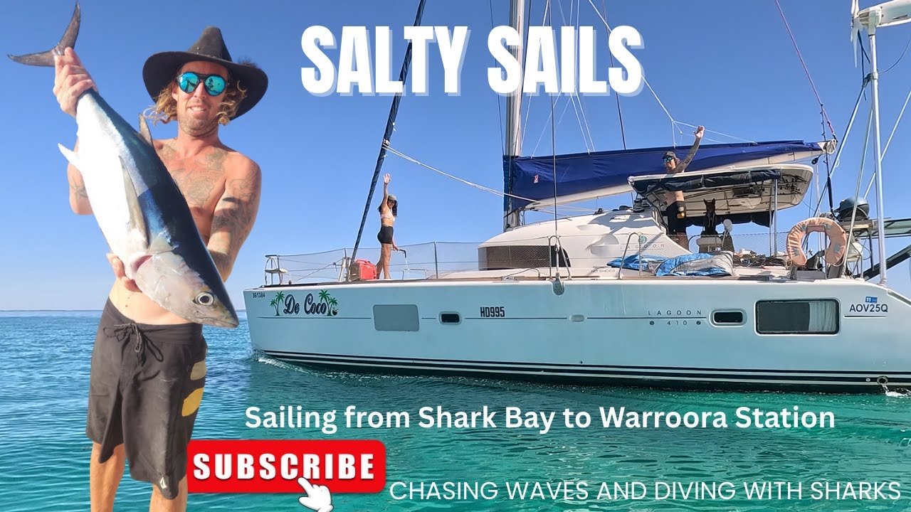 Chasing Waves and Sharks: A sailing odyssey to Sandy Point, Warroora Station - Salty Sails S01E11
