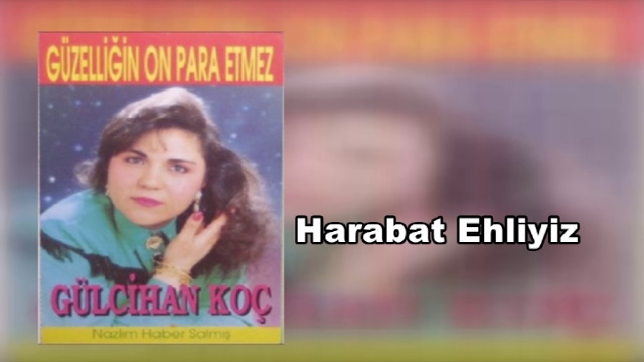 Gülcihan Koç - Harabat Ehliyiz [1990]