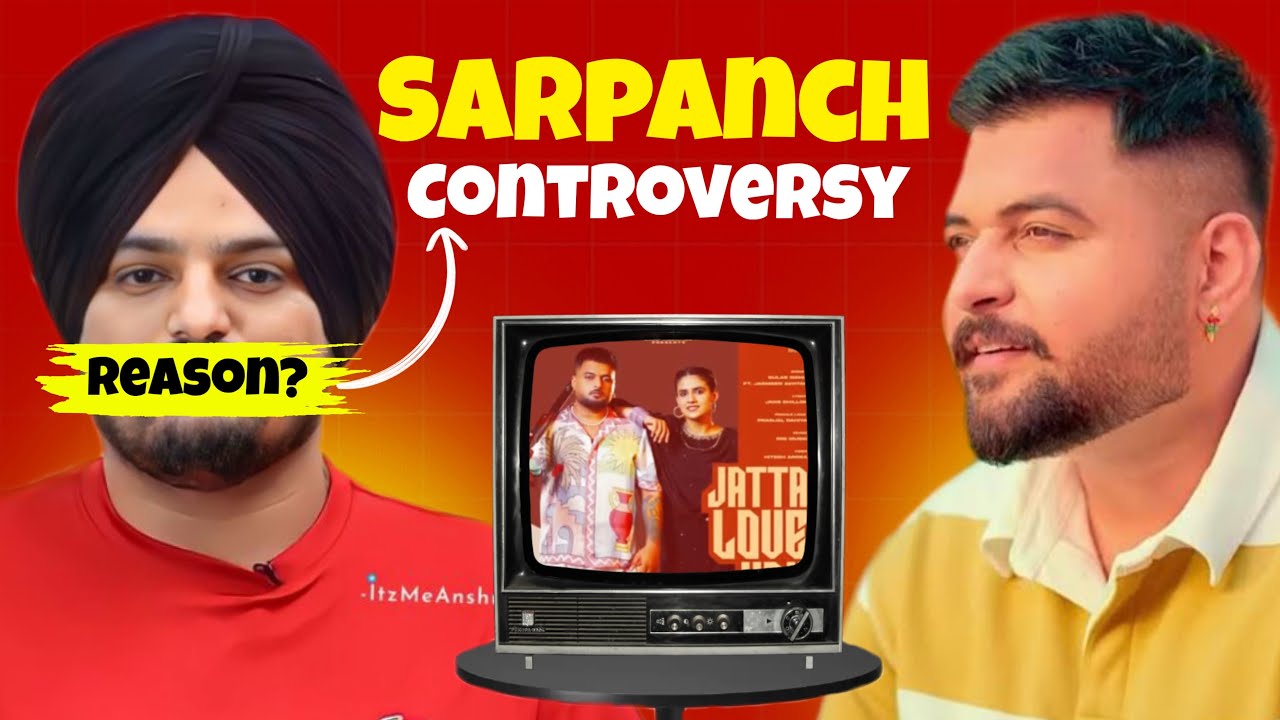 🔥 Why Reason? Sarpanch Controversy Explained!🔥|| Biggest Controversy Gulab Sidhu Vs Sarpanch 
