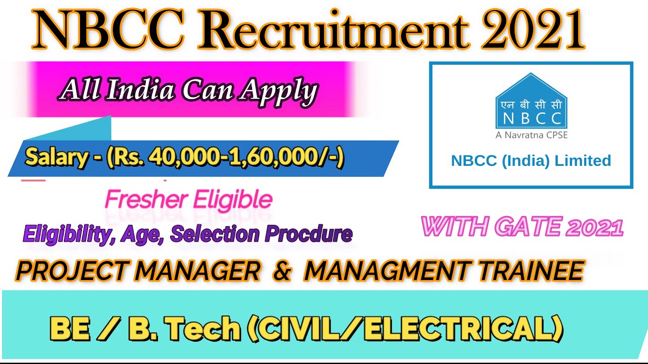 NBCC Recruitment 2021| Project Manager/Management Trainee | BE/B.Tech (Civil/Electrical)