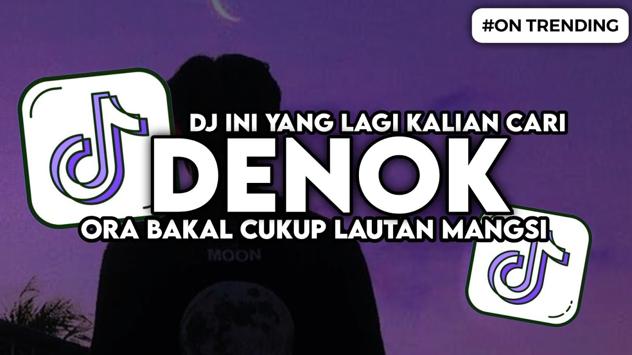 DJ DENOK - ORA BAKAL CUKUP LAUTAN MANUSIA SLOW BASS VIRAL TIKTOK