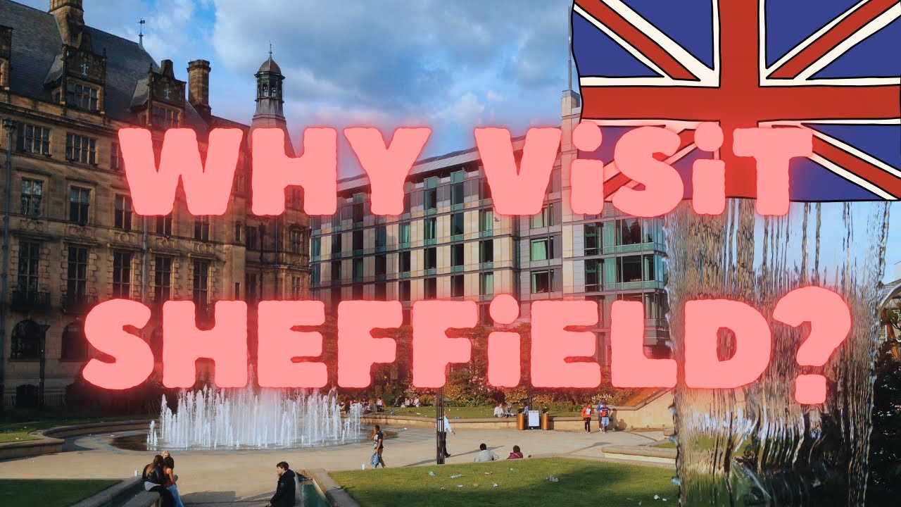 10 reasons why I loved Sheffield (and you might too!) 🇬🇧
