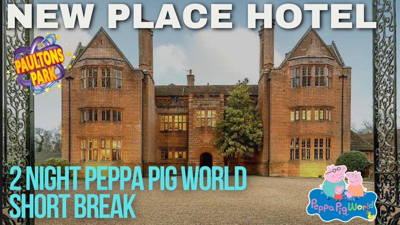 Family Stay at New Place Hotel Southampton | Paultons Park Peppa Pig World Package 2 Night Package