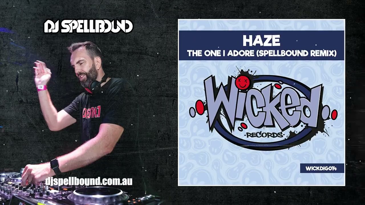 Haze - The One I Adore (Spellbound Remix) (WICKDIG014)
