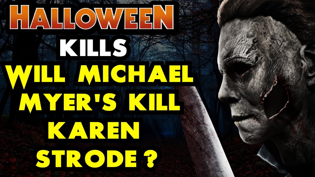 Halloween Kills | Film Officially Rated + Karen Stode Death?