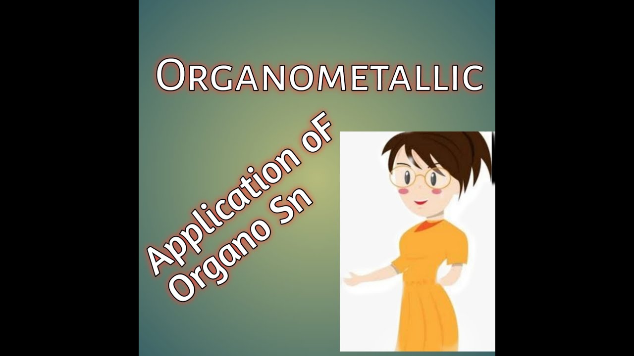 Application of Organo Sn