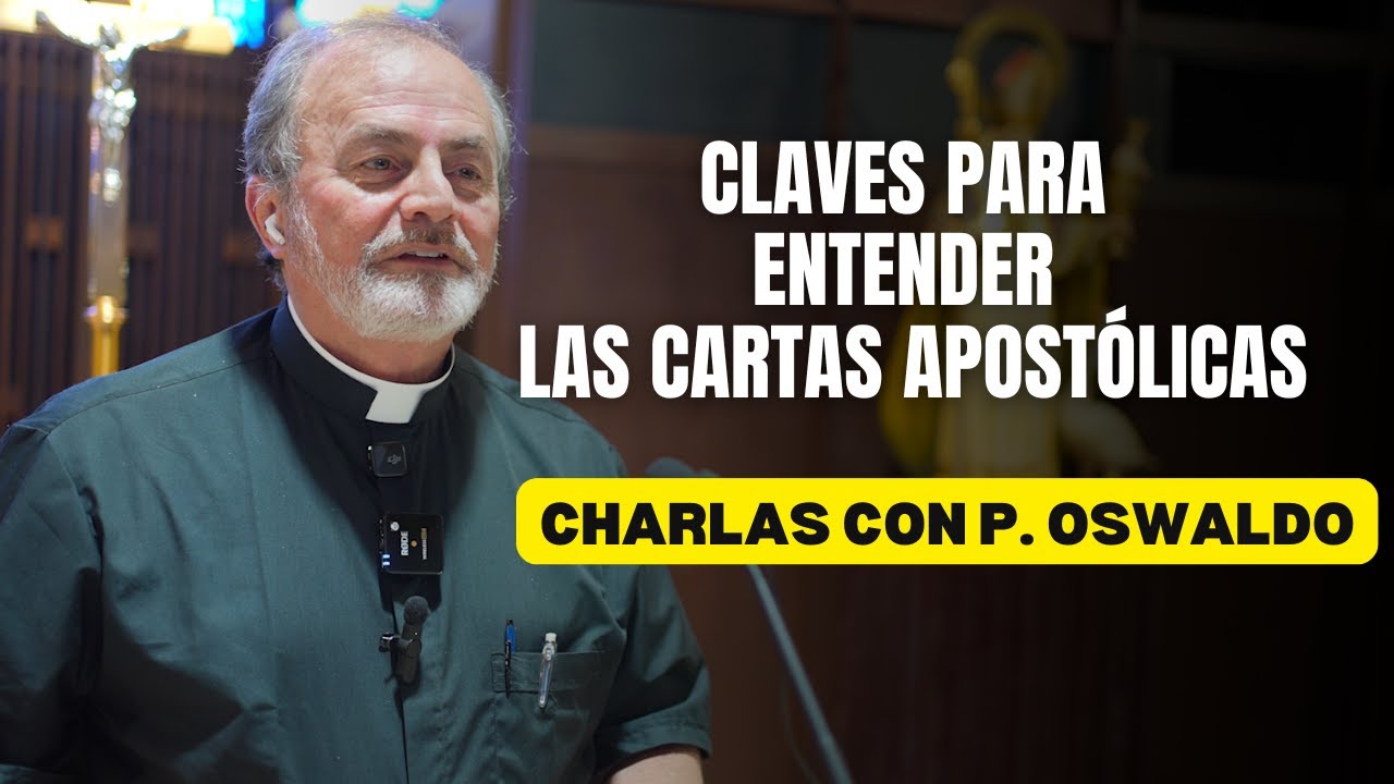 Claves para entender las Cartas Apost&oacute;licas de la Sagrada Escritura l Padre Oswaldo Agudelo