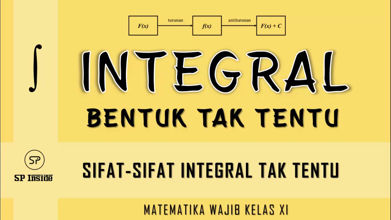 Sifat-sifat integral bentuk tak tentu fungsi aljabar | Definisi Integral