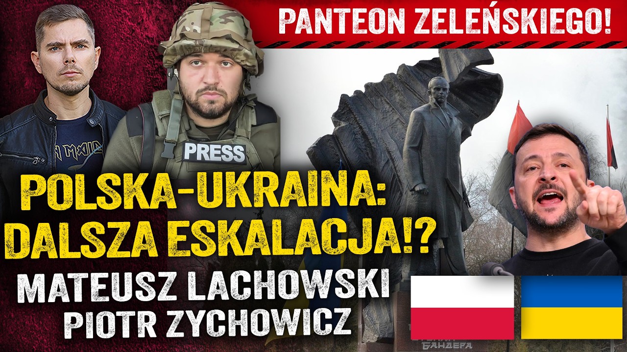 Panteon bohater&oacute;w Ukrainy! Zeleński idzie na zwarcie z Polską? &mdash; Mateusz Lachowski i Piotr Zychowicz