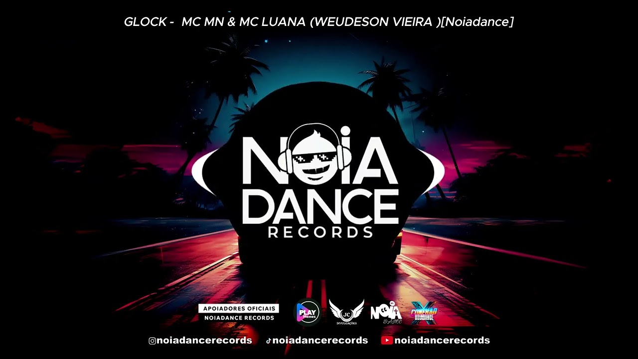 GLOCK -  MC MN & MC LUANA - (WEUDESON VIEIRA REMIX) [Noiadance]