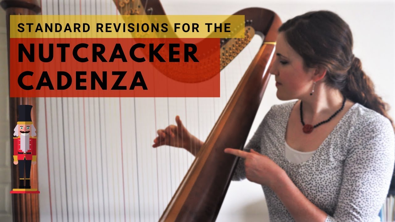 Compose Harp: Standard Revisions for the Nutcracker Harp Cadenza