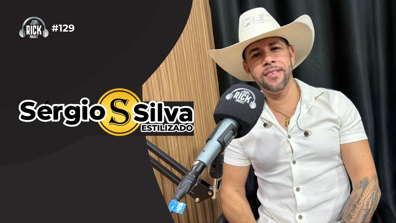 SÉRGIO SILVA ESTILIZADO | RICK PODCAST #129